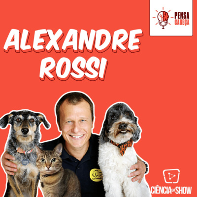 #13 Alexandre Rossi - Especialista em comportamento animal episode artwork