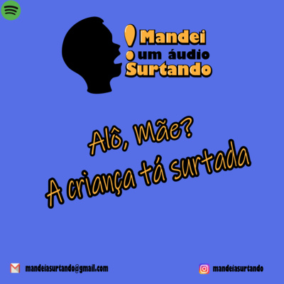 Mandei Um Áudio Surtando
