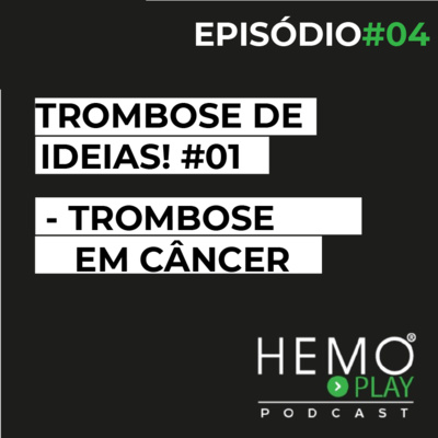 Hemoplay Podcast - O podcast da ABHH