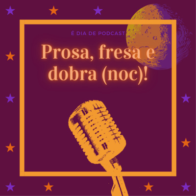 Prosa, fresa e dobra(noc)