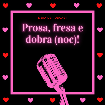 Prosa, fresa e dobra(noc)