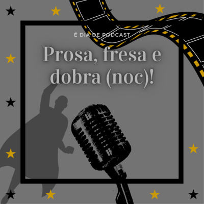 Prosa, fresa e dobra(noc)