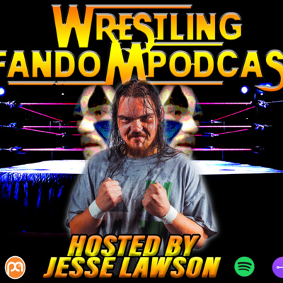 Wrestling Fandom Podcast Episode 1