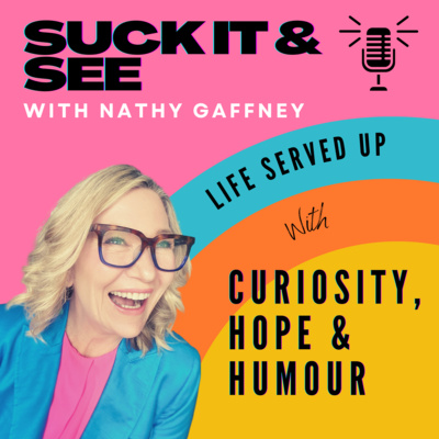 Suck It And See with Nathy Gaffney