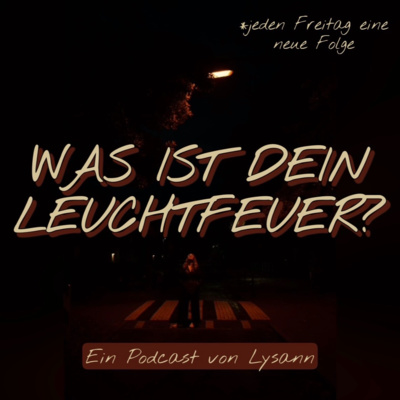 Was ist dein Leuchtfeuer?