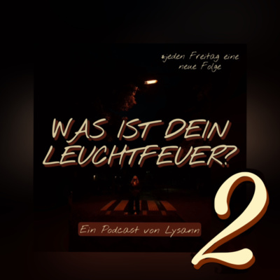 Was ist dein Leuchtfeuer?