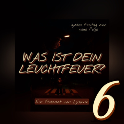 Was ist dein Leuchtfeuer?