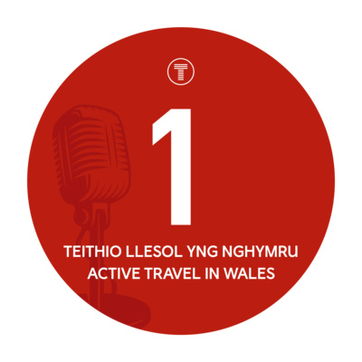 Active Travel in Wales | Teithio Llesol yng Nghymru