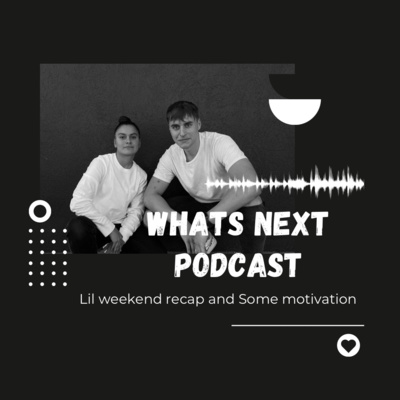 What\'s Next Podcast