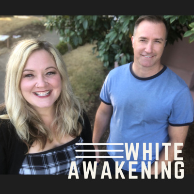 White Awakening: Annie & Brian\'s Journey Into Anti-racism.