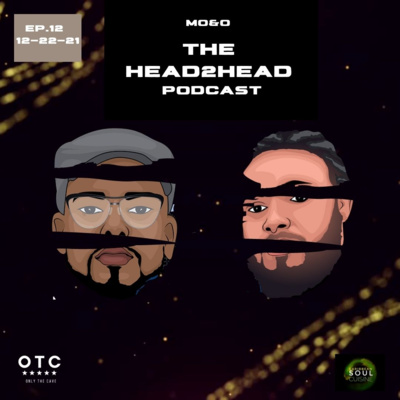 Mo & O The Head 2 Head Podcast
