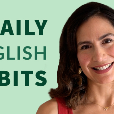 5 English Habits to Practice Every Day to Improve English Fluency and Communication Skills