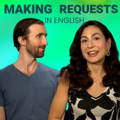 How to Make Requests in Advanced English Conversation Practice