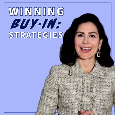 Mastering the Art of Persuasion: Proven Communication Strategies for Getting Buy-In from Others