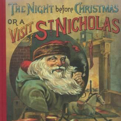 ‘Twas the night before Christmas - Clement Clark Moore