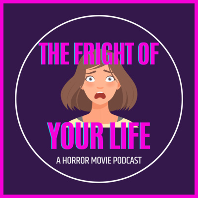 TRAILER: The Fright of Your Life Podcast episode artwork