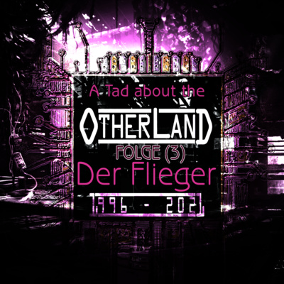 A Tad about the Otherland