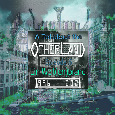 A Tad about the Otherland