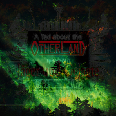 A Tad about the Otherland