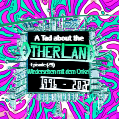 A Tad about the Otherland