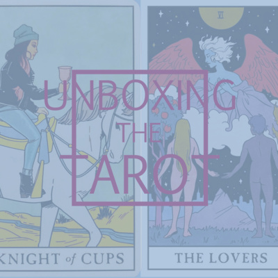 Unboxing The Tarot