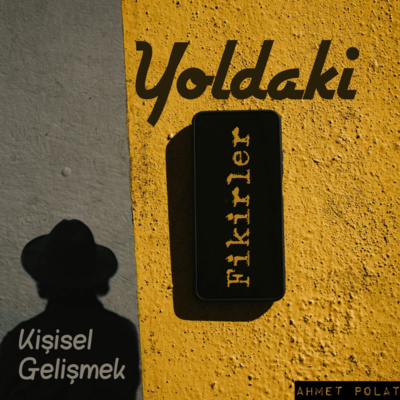 Yoldaki Fikirler