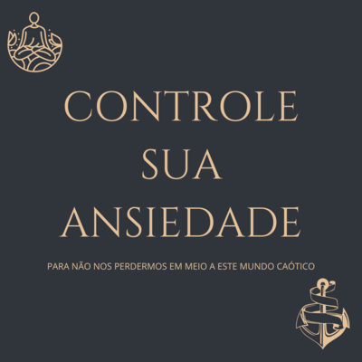 Ferramenta de controle para a Ansiedade [Dicotomia do Controle]