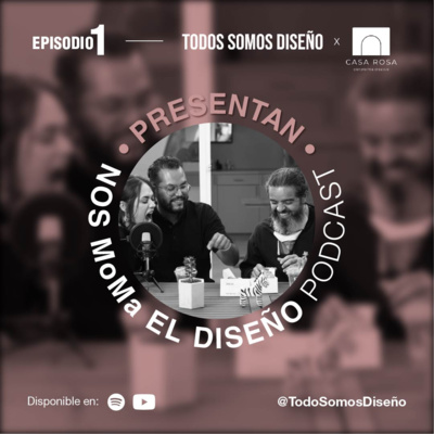 Todos Somos Diseño, el podcast.