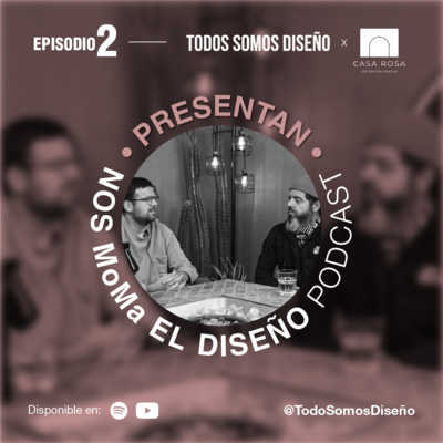 Todos Somos Diseño, el podcast.