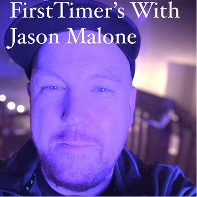FirstTimer’s with Jason Malone