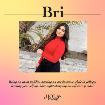 Bri | Being an insta baddie, starting art business as a college student, leveling yourself up, 2am night shopping y más!