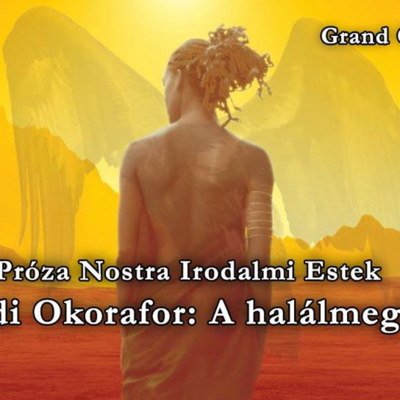 Próza Nostra Irodalmi Estek – Nnedi Okorafor: A halálmegvető