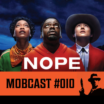 Mobcast #010 - Jordan Peele: Nope (2022)