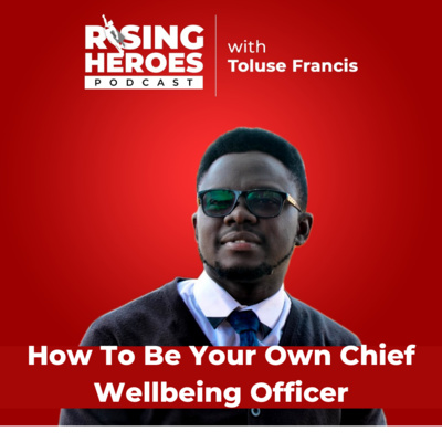 How To Be Your Own Chief Wellbeing Officer