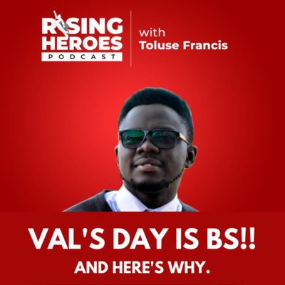 Val's Day is BS and Here's Why