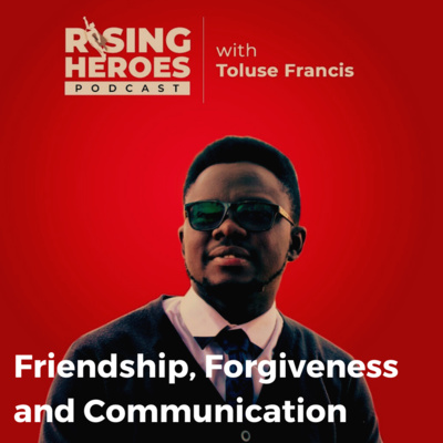 Friendship, forgiveness and communication 