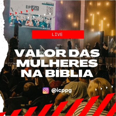 LIVE #07 - Valor das mulheres na Bíblia episode artwork
