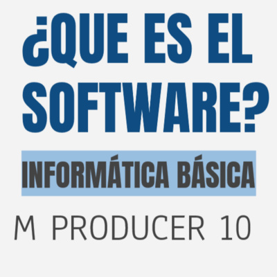 EPISODIO 3 SOFTWARE - INFORMÁTICA BÁSICA episode artwork