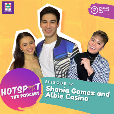 Hotspot with Shania Gomez and Albie Casino episode artwork