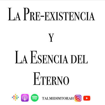 La pre existencia y la esencia del Eterno Enero 24 2022