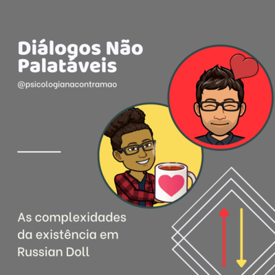 DNP #13 – As complexidades da existência em Russian Doll