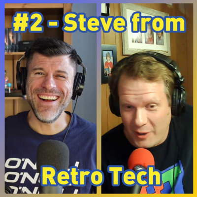 #2 - Steve from Retro Tech