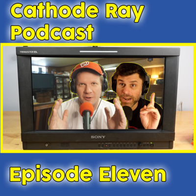 Goodwill hunting, Filming CRTs & NASCAR - Cathode Ray Podcast #11