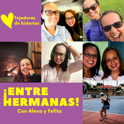 Entre Hermanas con Alexa y Fefita