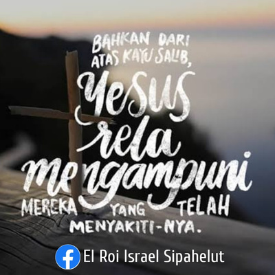 MENGAMPUNI | Ps. El Roi Israel Sipahelut