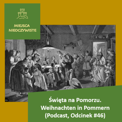 Święta na Pomorzu. Weihnachten in Pommern (Podcast, Odcinek #46)