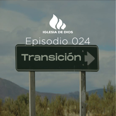 Transición Ep. 024 episode artwork