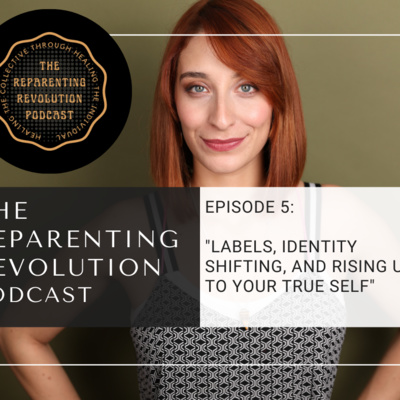 Labels, Identity Shifting, and Rising Up to Your True Self episode artwork