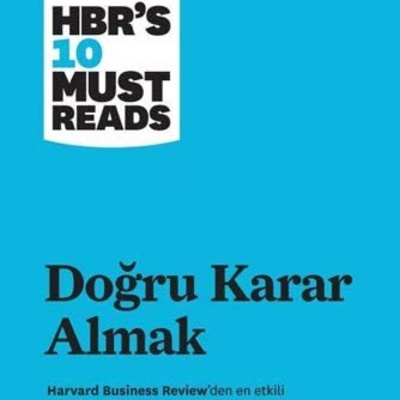 49-HBR Doğru Karar Almak