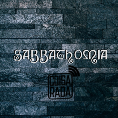 Coisarada#68: Sabbathomia